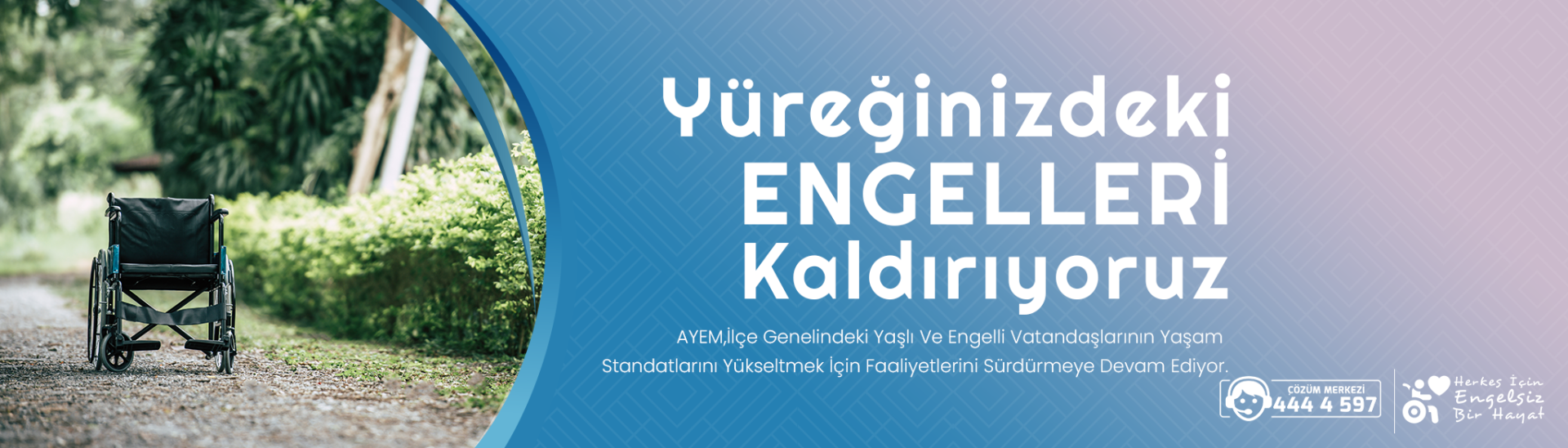 Yüreğinizdeki engelleri Kaldırıyoruz